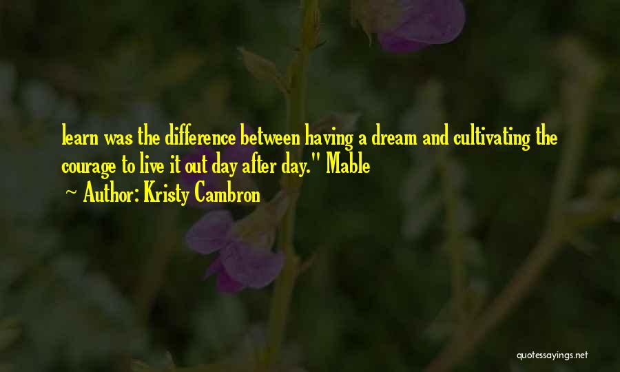 Cultivating Quotes By Kristy Cambron
