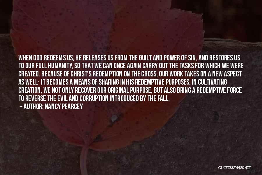 Cultivating Quotes By Nancy Pearcey