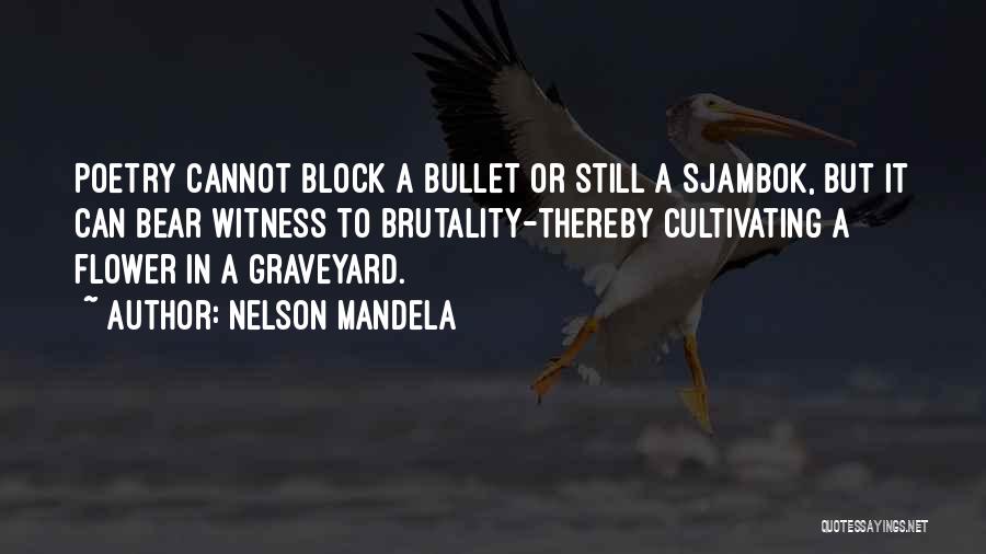 Cultivating Quotes By Nelson Mandela