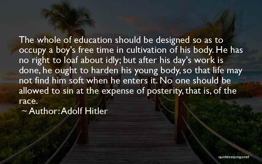 Cultivation Quotes By Adolf Hitler