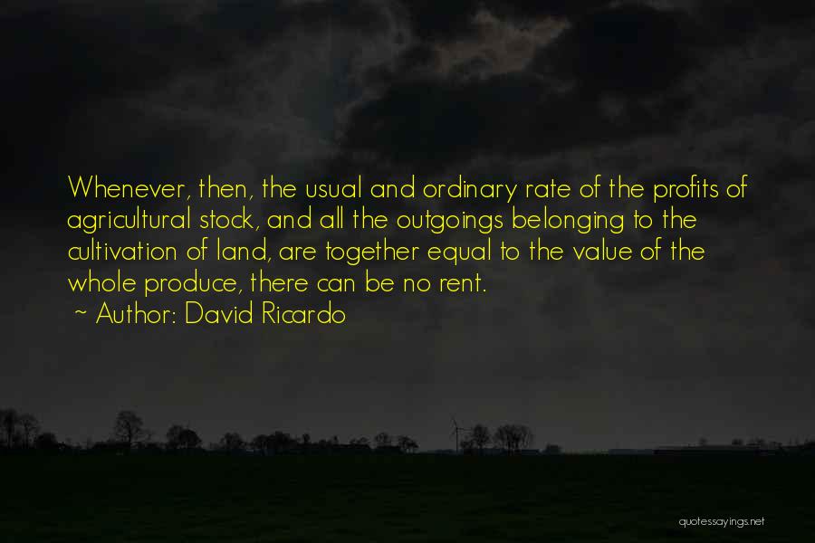 Cultivation Quotes By David Ricardo