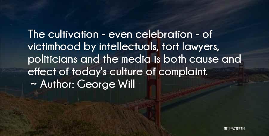 Cultivation Quotes By George Will