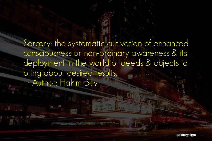 Cultivation Quotes By Hakim Bey
