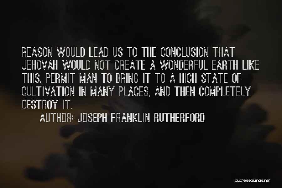 Cultivation Quotes By Joseph Franklin Rutherford