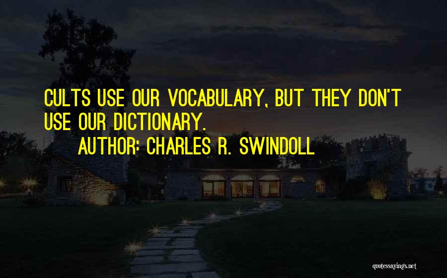 Cults Quotes By Charles R. Swindoll