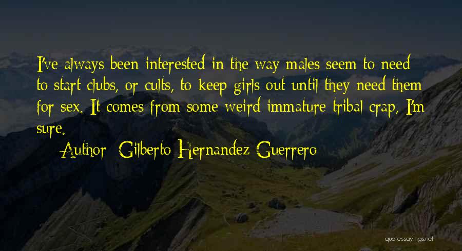 Cults Quotes By Gilberto Hernandez Guerrero