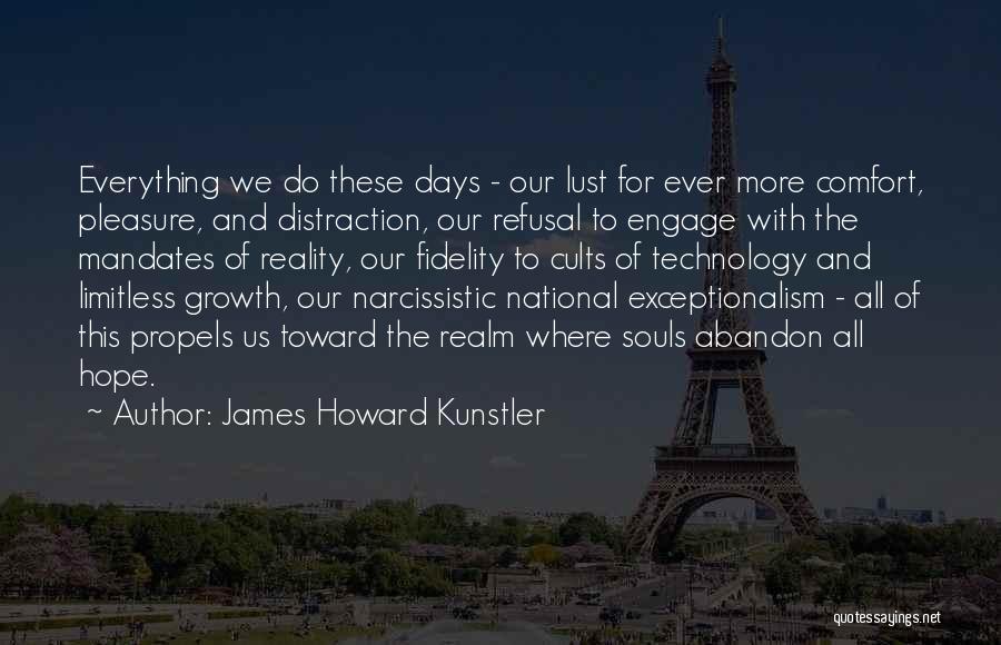 Cults Quotes By James Howard Kunstler