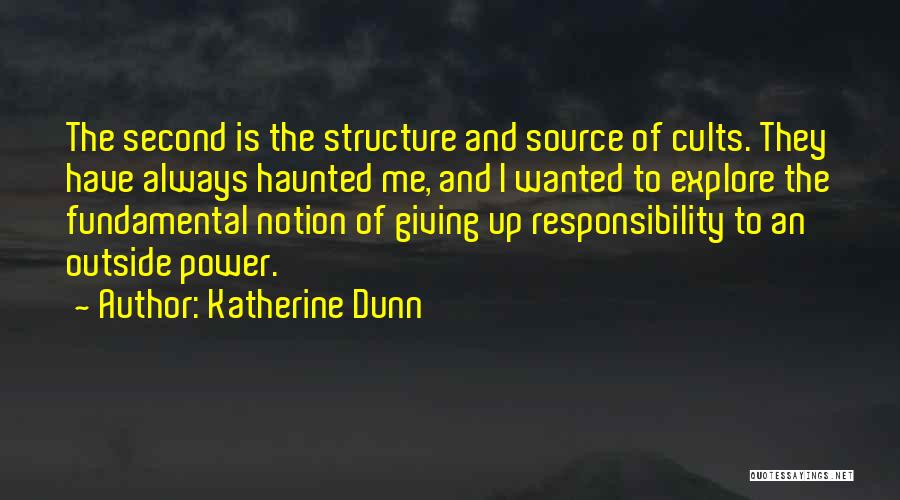 Cults Quotes By Katherine Dunn