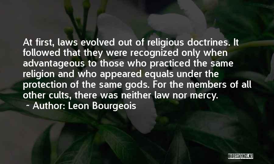 Cults Quotes By Leon Bourgeois