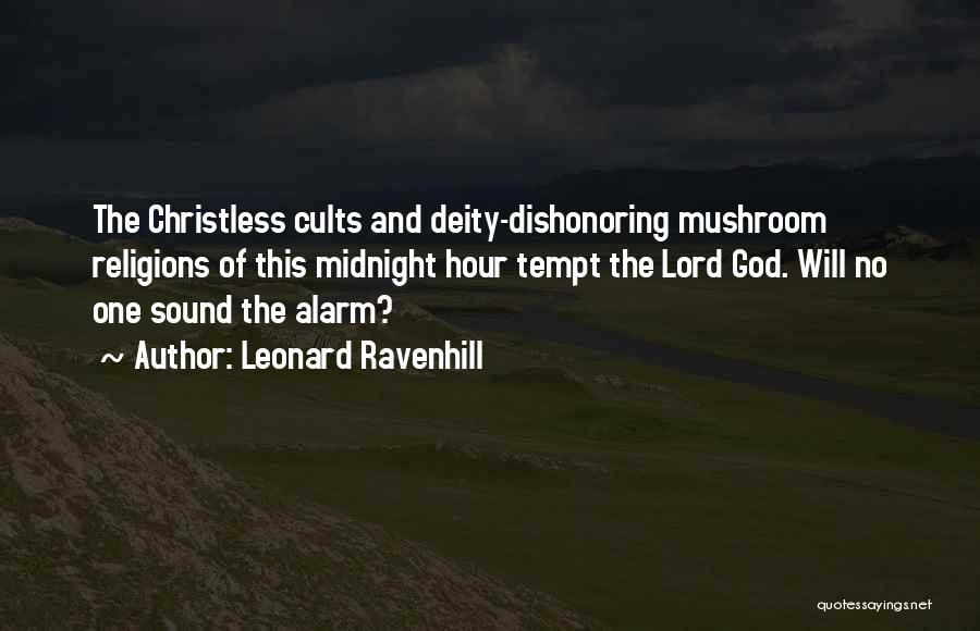 Cults Quotes By Leonard Ravenhill