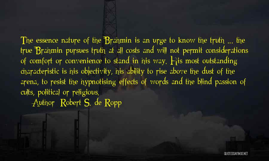 Cults Quotes By Robert S. De Ropp