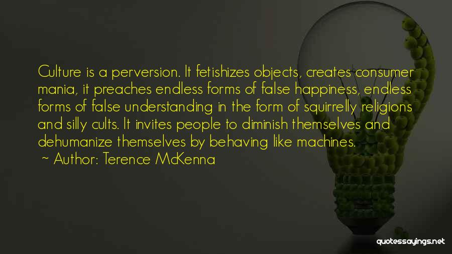 Cults Quotes By Terence McKenna
