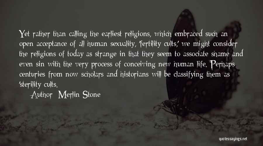 Cults & Religion Quotes By Merlin Stone