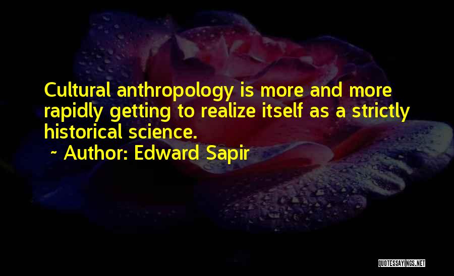 Cultural Anthropology Quotes By Edward Sapir