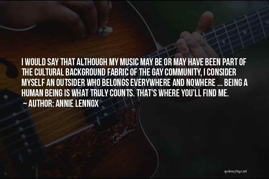 Cultural Background Quotes By Annie Lennox