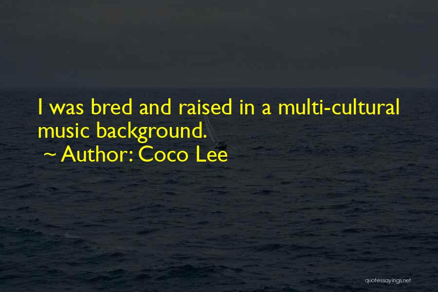 Cultural Background Quotes By Coco Lee