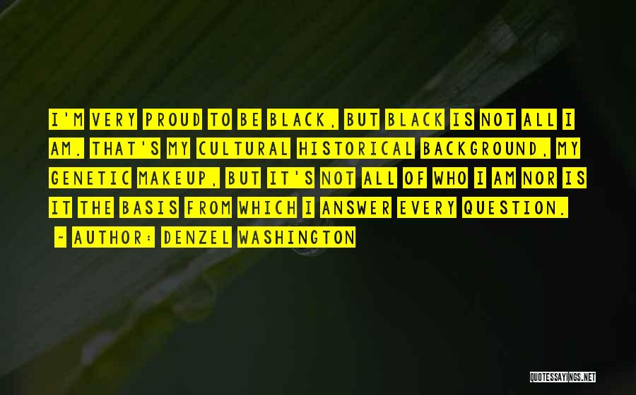 Cultural Background Quotes By Denzel Washington