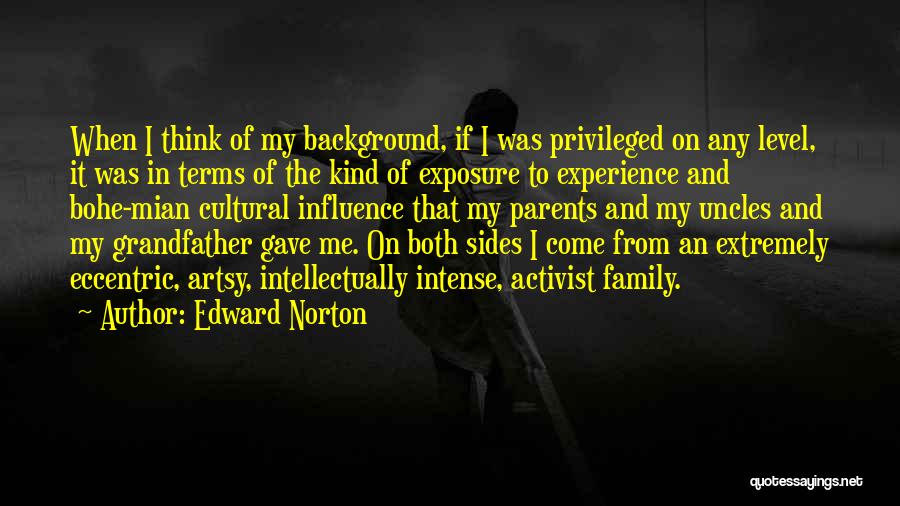 Cultural Background Quotes By Edward Norton