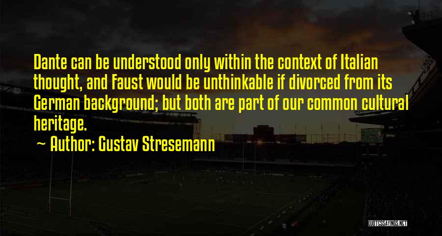 Cultural Background Quotes By Gustav Stresemann