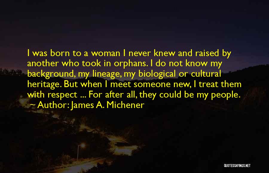 Cultural Background Quotes By James A. Michener