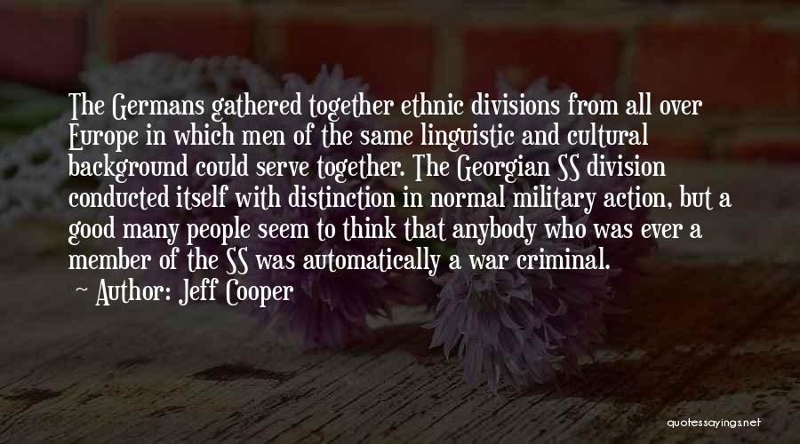 Cultural Background Quotes By Jeff Cooper