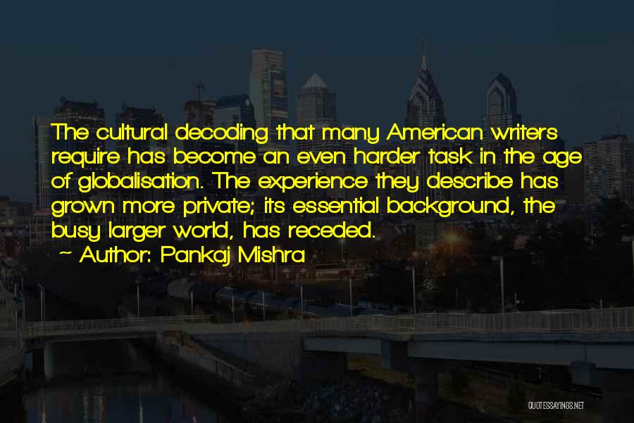 Cultural Background Quotes By Pankaj Mishra