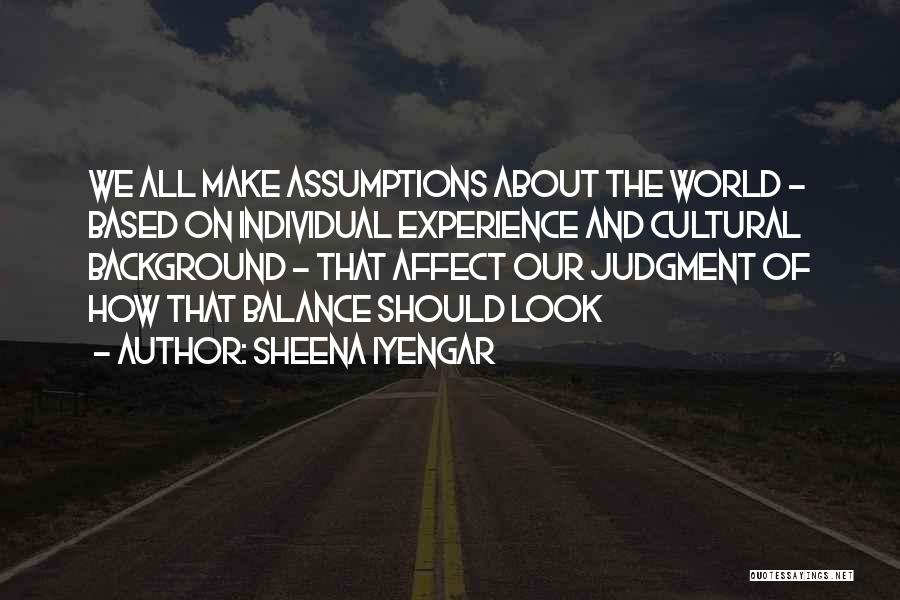 Cultural Background Quotes By Sheena Iyengar