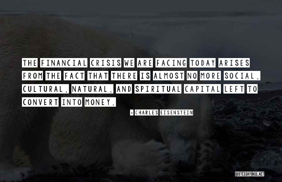 Cultural Capital Quotes By Charles Eisenstein