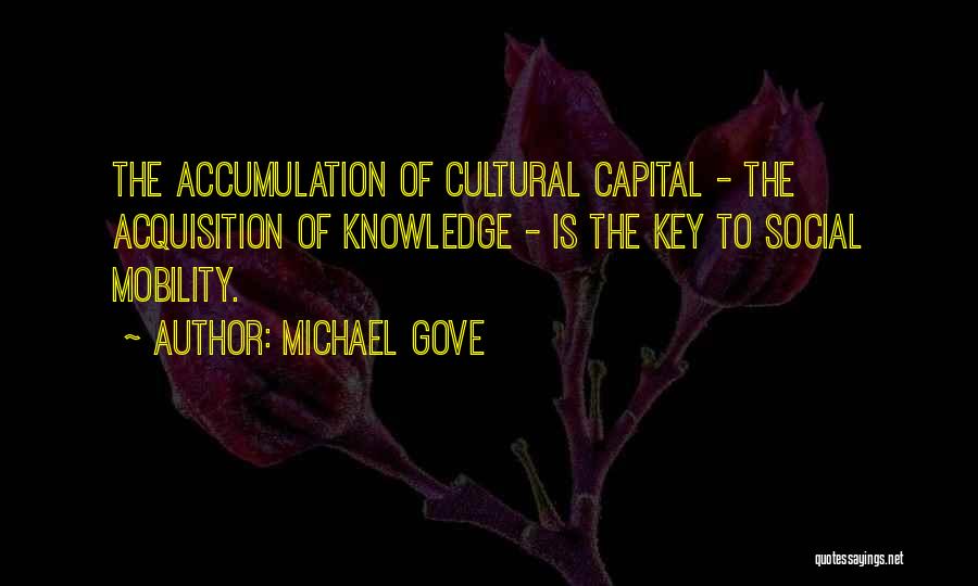 Cultural Capital Quotes By Michael Gove
