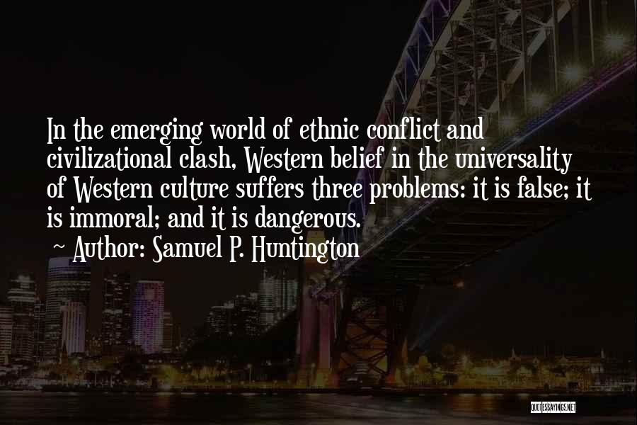 Cultural Clash Quotes By Samuel P. Huntington
