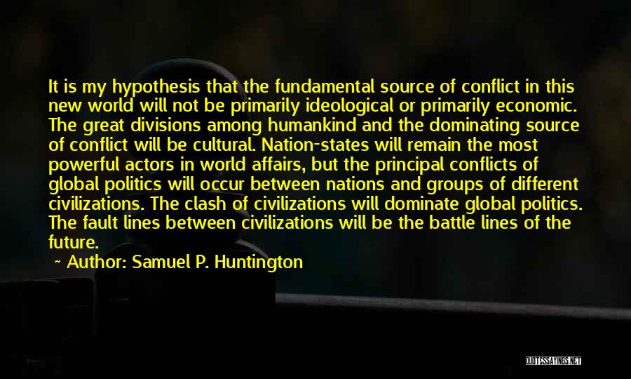 Cultural Clash Quotes By Samuel P. Huntington