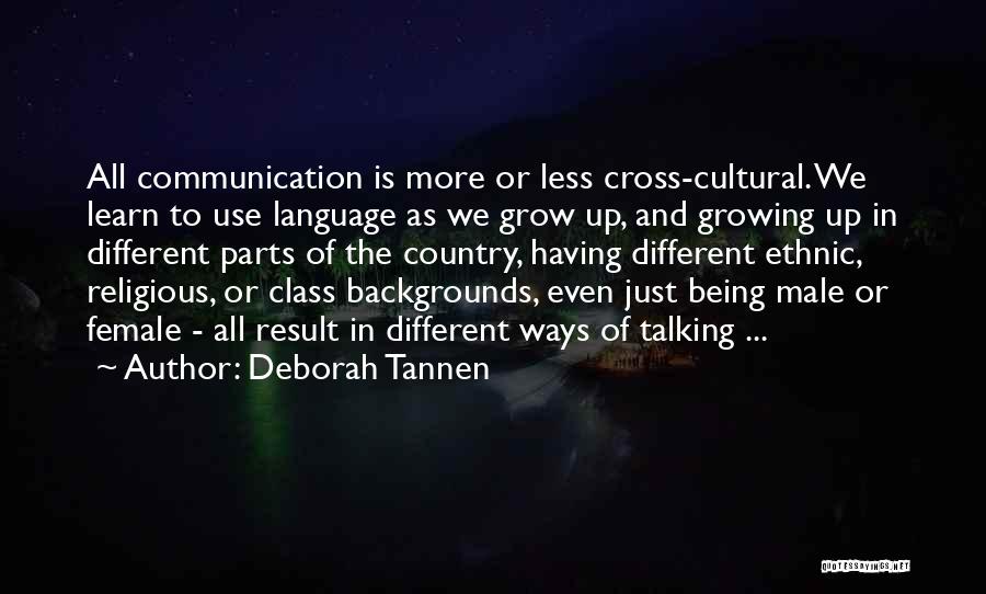 Cultural Communication Quotes By Deborah Tannen