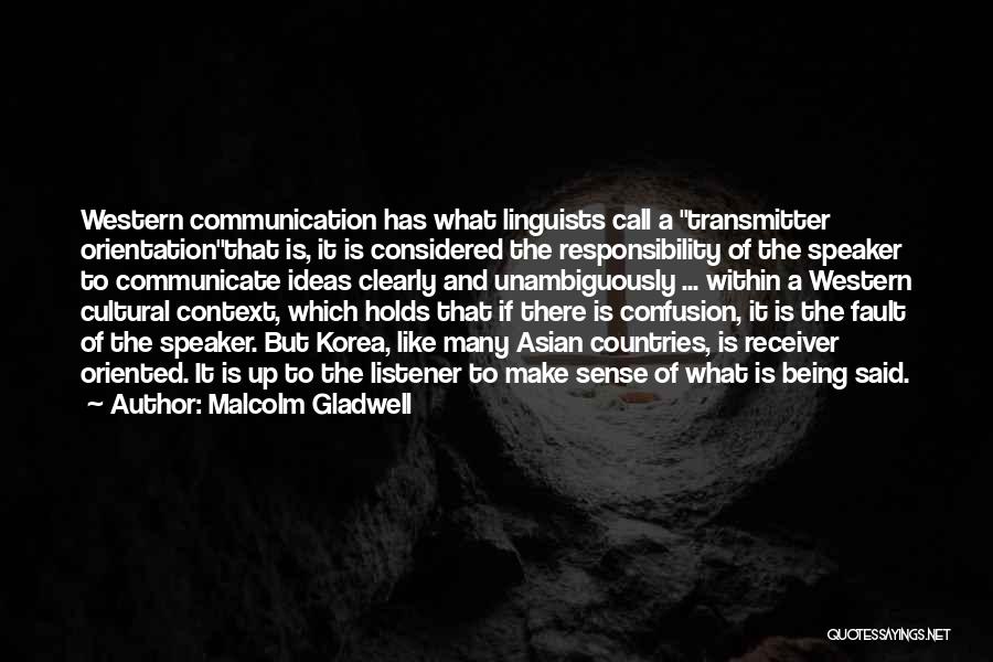 Cultural Communication Quotes By Malcolm Gladwell