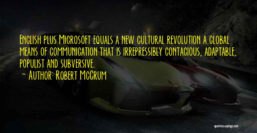 Cultural Communication Quotes By Robert McCrum