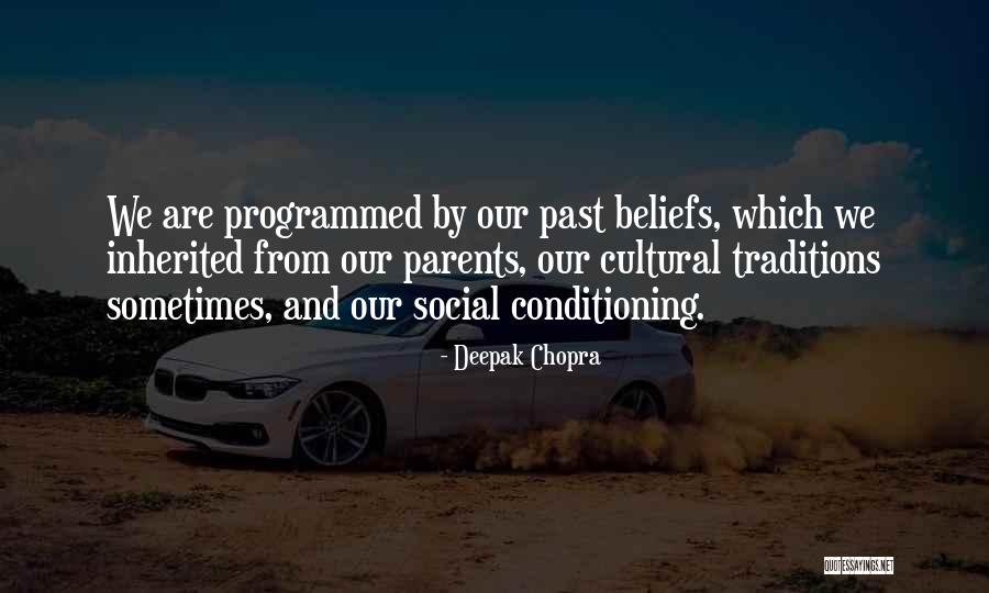 Cultural Conditioning Quotes By Deepak Chopra