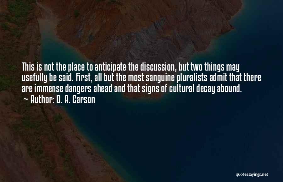 Cultural Decay Quotes By D. A. Carson