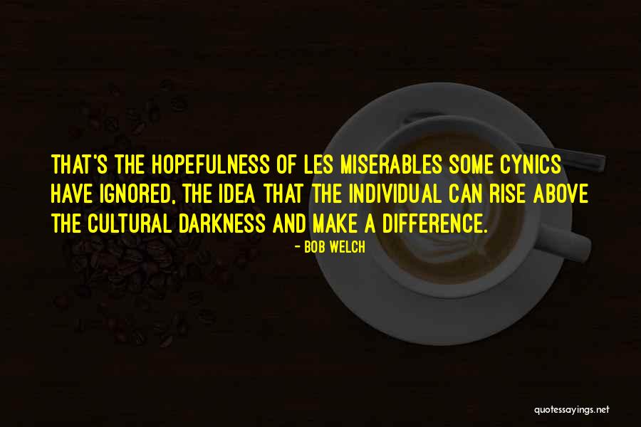 Cultural Difference Quotes By Bob Welch Cultural Difference Quotes By Bob Welch