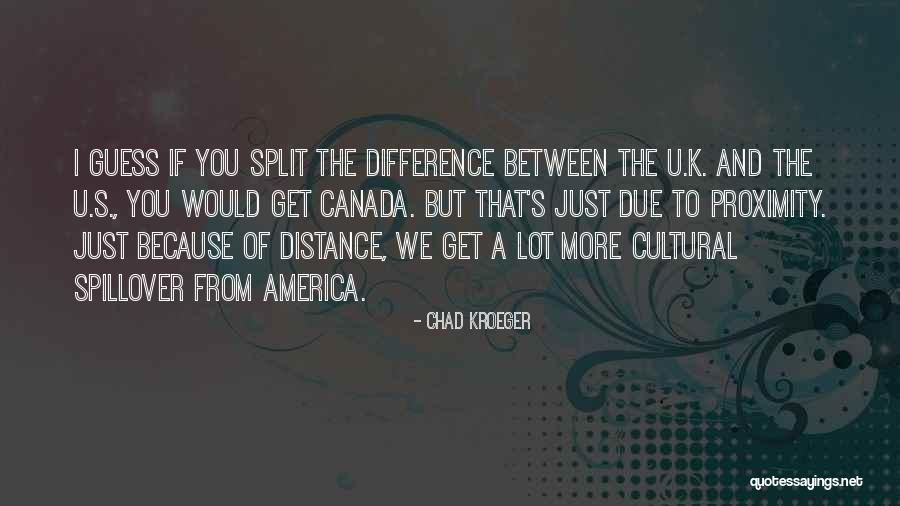 Cultural Difference Quotes By Chad Kroeger