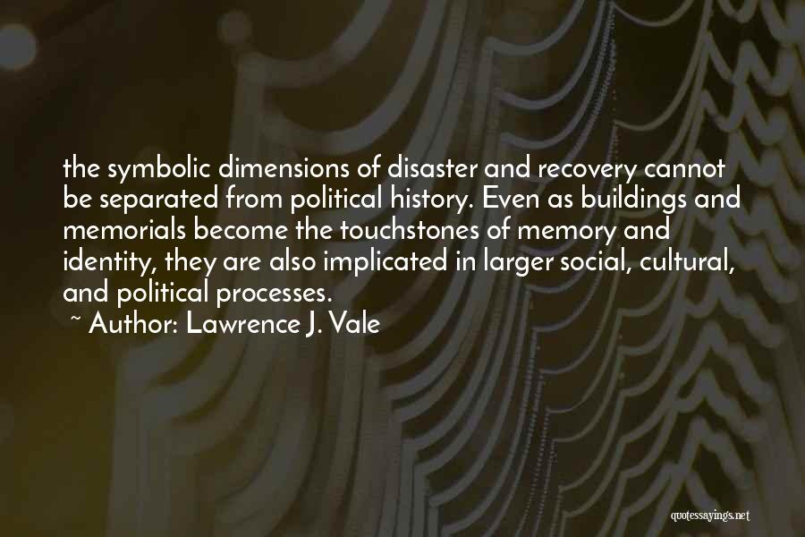 Cultural Dimensions Quotes By Lawrence J. Vale