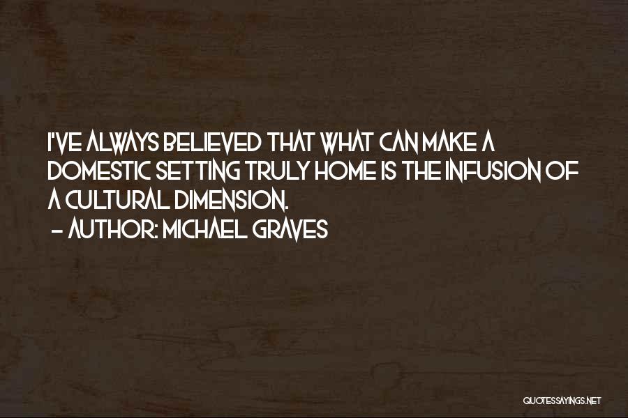 Cultural Dimensions Quotes By Michael Graves