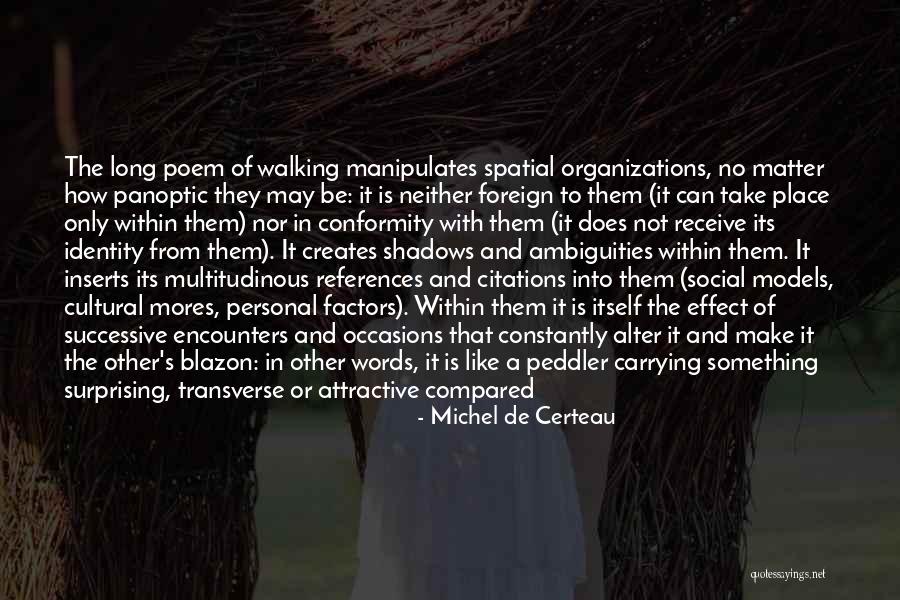 Cultural Encounters Quotes By Michel De Certeau Cultural Encounters Quotes By Michel De Certeau