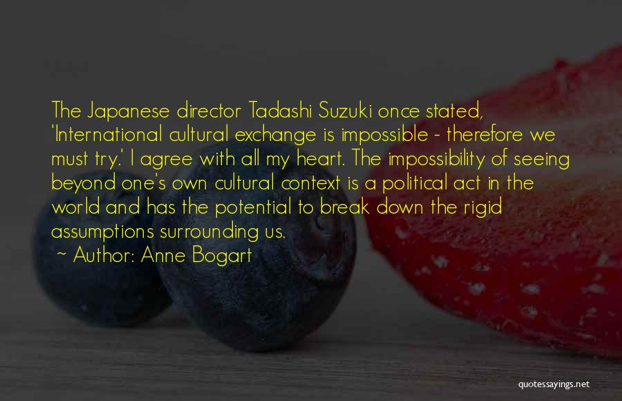 Cultural Exchange Quotes By Anne Bogart