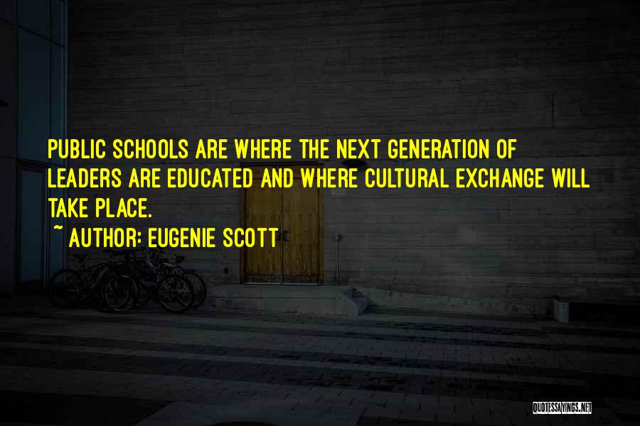 Cultural Exchange Quotes By Eugenie Scott