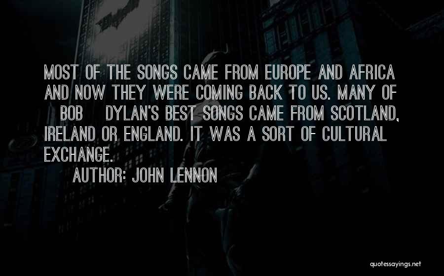 Cultural Exchange Quotes By John Lennon