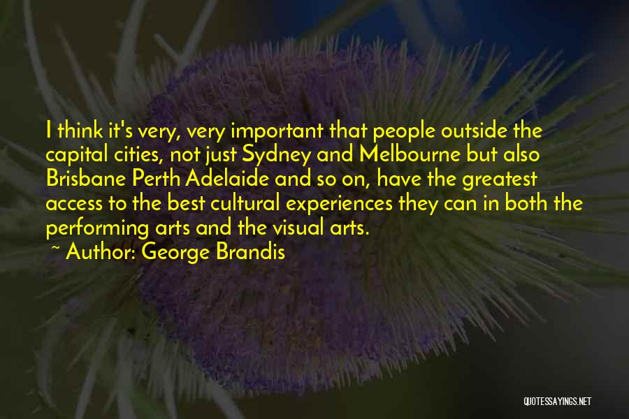 Cultural Experiences Quotes By George Brandis