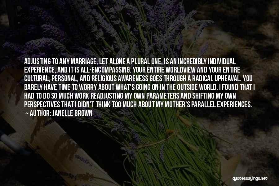 Cultural Experiences Quotes By Janelle Brown