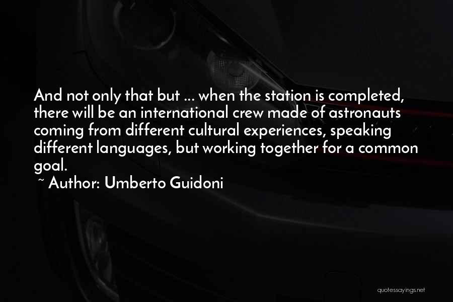 Cultural Experiences Quotes By Umberto Guidoni