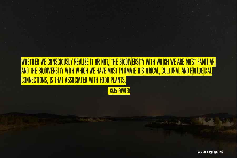 Cultural Food Quotes By Cary Fowler Cultural Food Quotes By Cary Fowler