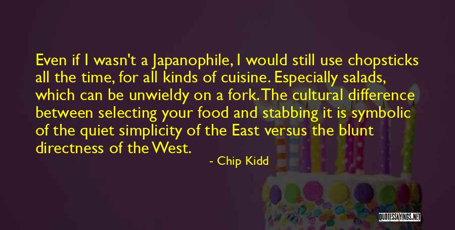 Cultural Food Quotes By Chip Kidd Cultural Food Quotes By Chip Kidd