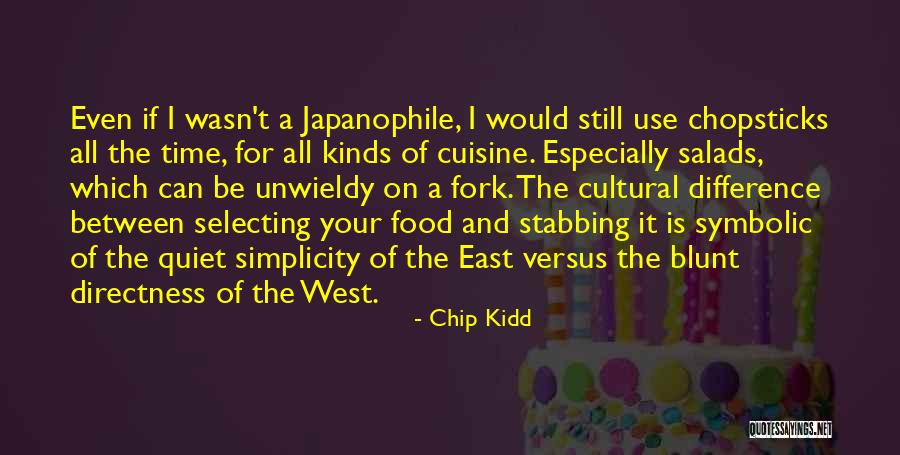 Cultural Food Quotes By Chip Kidd